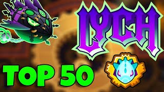 TOP 50 Ranked Lych Geared  BTD6 Lych Guide [upl. by Pietra]