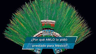 ¿Qué es el penacho de Moctezuma y por qué no podría regresar a México [upl. by Imas]