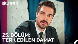 25 BÖLÜM TERK EDİLEN DAMAT  Kirli Sepeti Özet [upl. by Lee]