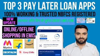 TOP 3 PAY LATER LOAN APPS  ACTIVATE CREDIT LINE FOR EMIs SHOPPING ✅ LOAN APPS WITHOUT INCOME PROOF [upl. by Groves]