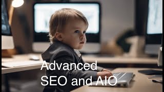 Advanced SEO and AIO [upl. by Demetria]