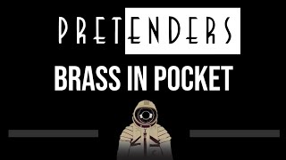 The Pretenders • Brass In Pocket CC Upgraded Video 🎤 Karaoke Instrumental Lyrics [upl. by Ttam964]