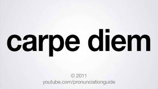 How to Pronounce Carpe Diem [upl. by Neda]