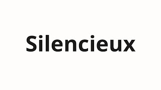 How to pronounce Silencieux [upl. by Baniez722]