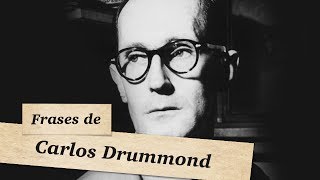 FRASES DE CARLOS DRUMMOND DE ANDRADE  Melhores Citações e Pensamentos de Carlos Drummond de Andrade [upl. by Orecic]