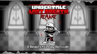 1 HOUR BGM UndertaleLast Breath Remake  quotA Beautiful Day Outsidequot [upl. by Ned]