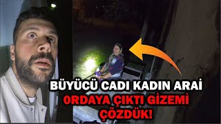 BÜYÜCÜ CADI KADIN ARAİ ORTAYA ÇIKTI GİZEMİNİ ÇÖZDÜK PARANORMAL OLAYLAR [upl. by Nnyladnarb850]