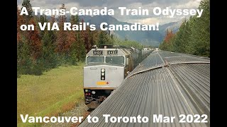 VIA Rails Canadian  A TransCanada Train Odyssey Vancouver to Toronto  March 2022 [upl. by Arakaj469]