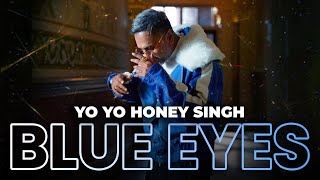 YO YO HONEY SINGH BLUE EYES  GLORY  HONEY SINGH NEW SONG [upl. by Romona689]