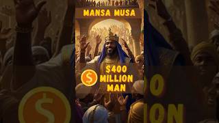 Mansa Musa 400 Billion Man [upl. by Anabahs906]