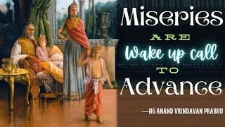 Miseries are wakeup call to advance in spiritual life [upl. by Nallad332]