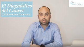 El Diagnóstico del Cáncer  Los Marcadores Tumorales [upl. by Boggers]