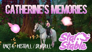 CATHERINES MEMORIES with coordinates 🎀  Erinnerungen Part 6 Mistfall  Dundull  StarStable [upl. by Idet]