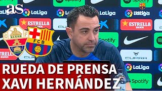 ELCHE BARCELONA  XAVI RUEDA DE PRENSA MESSI ANSU FATI GAVI REAL MADRID ARAÚJO  AS [upl. by Regni]