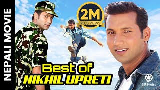 Best of NIKHIL UPRETI  Nepali Movies  Nikhil Upreti [upl. by Weissman]