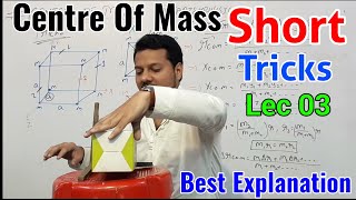 Centre of Mass Short Tricks  Lec 03  COM  NEET JEE MA  Class 11th Jabish Sir [upl. by Eejan]