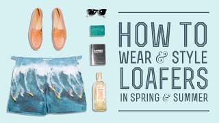 Loafers Explained How To Wear amp Style Loafer Outfits in Spring amp Summer with Jay Butler [upl. by Roger]