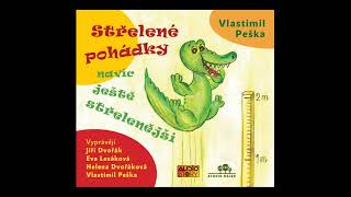 Vlastimil Peška  STŘELENÉ POHÁDKY navíc ještě střelenější Pohádka Mluvené slovo  AudioStory [upl. by Urbana]