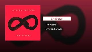 The Afters  Shadows lyrics [upl. by Hintze]