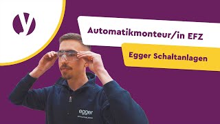 Lehre als Automatikmonteurin EFZ bei Egger Schaltanlagen [upl. by Haziza]