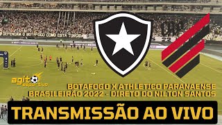 BOTAFOGO X ATHLETICO PR AO VIVO  BRASILEIRÃO 2022 DIRETO DO NILTÃO  TRANSMISSÃO AO VIVO [upl. by Tedda]