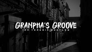 Granphas Groove  Ian Yeremia Bootleg [upl. by Nnayr]