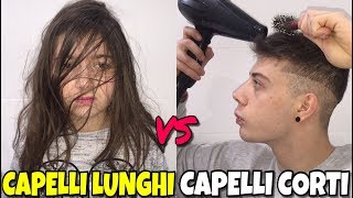 CAPELLI LUNGHI VS CAPELLI CORTI [upl. by Burman]