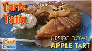 Tarte Tatin  A Delicious Upsidedown Apple Tart [upl. by Haelahk649]