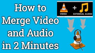 How to Merge Video and Audio in 2 minutes  Combine Video and Audio using VLC free in 2020 [upl. by Anitsirhk269]