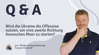 Wird die Ukraine die Offensive nutzen um eine zweite Richtung Asowsches Meer zu starten [upl. by Kelcie]