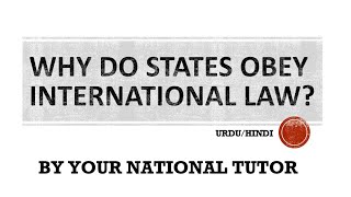 Why states obey International Law  Violation of International Law  HindiUrduYour National Tutor [upl. by Francois]