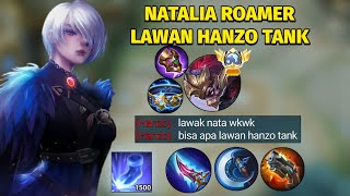 HARD GAME BEGINI CARA NATALIA ROAMER LAWAN HANZO TANK  TOP GLOBAL NATALIA GAMEPLAY  MLBB [upl. by Htilil]