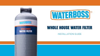 WaterBoss Whole House Filter Installation Guide [upl. by Netnert]