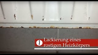 Lackierung eines rostigen Heizkörpers [upl. by Meriel278]