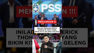 INILAH TEMUAN ERICK THOHIR DI PSSI YANG BIKIN GELENG GELENG [upl. by Euqinommod]