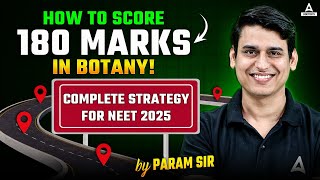 🔴 Plan to Score 180 in BOTANY  Topper Strategy  How to Score 180 in Botany for NEET 2025 [upl. by Yenittirb]