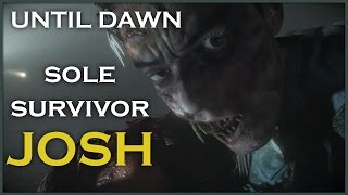 UNTIL DAWN  Sole Survivor Josh [upl. by Nikita]