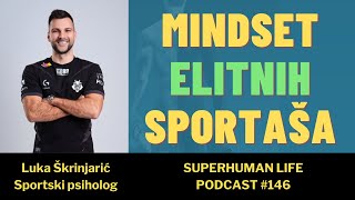 Luka Škrinjarić  Tajne mindseta elitnih sportaša  podcast 146 [upl. by Yznyl285]