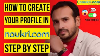 How To Create Your Profile in naukricom  Fresher  Experienced  Must Know Settings [upl. by Aernda367]