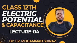 Class 12th Physics Electric Potential amp Capacitance Part 4 [upl. by Ellynad47]