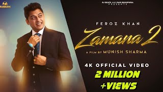 Zamana 2  Feroz Khan  Official video  Gurmeet Singh  Ram Bhogpuria  Latest Punjabi songs 2024 [upl. by Eceirehs]