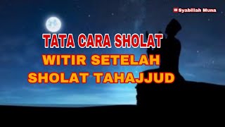 TATA CARA SHOLAT WITIR SETELAH SHOLAT TAHAJJUD amp DOA SETELAH SHOLAT WITIR [upl. by Eelra681]