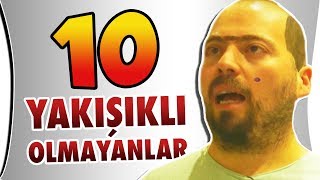 Yakışıklı Olmayanların İyi Bildiği 10 Şey [upl. by Nedarb]