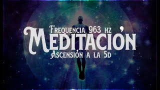 Meditación Ascención a la 5D frecuencia 963 hz Sonido de Cetáceos 30 min [upl. by Sol]