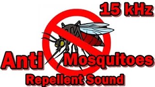 Anti Mosquitoes Repellent Sound  15 kHz chase the mosquito away avoid mosquito stop mosquito [upl. by Verada]