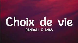 Randall Anas Choix de vie lyrics [upl. by Nyloc]