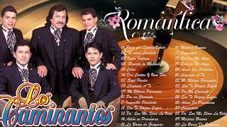 LOS CAMINANTES 30 GRANDES ÉXITOS ROMÁNTICOS  LOS CAMINANTES SUS MEJORES CANCIONES [upl. by Davey]