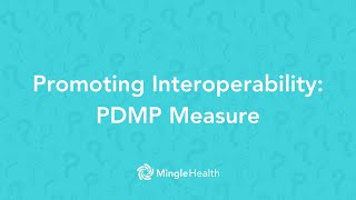 Explained MIPS Promoting Interoperability PDMP Prescription Drug Monitoring Program Measure [upl. by Mattland533]