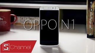 Schannel  Đánh giá chi tiết OPPO N1  CellphoneS [upl. by Eenahs]