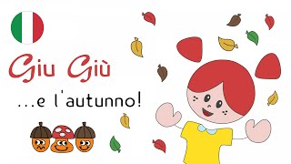 GIU GIÙ e LAUTUNNO 🐌🍄🦔🍁🐿 [upl. by Reel714]